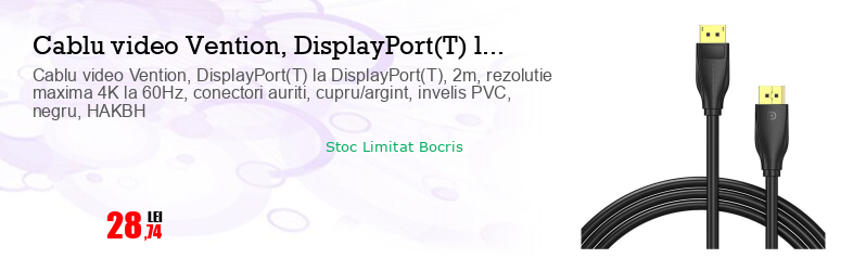 Cablu video Vention, DisplayPort(T) la DisplayPort(T), 2m, rezolutie maxima 4K la 60Hz, conectori auriti, cupru/argint, invelis PVC, negru, HAKBH