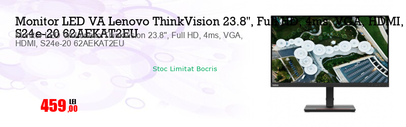Monitor LED VA Lenovo ThinkVision 23.8'', Full HD, 4ms, VGA, HDMI, S24e-20 62AEKAT2EU