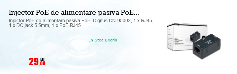 Injector PoE de alimentare pasiva PoE, Digitus DN-95002, 1 x RJ45, 1 x DC jack 5.5mm, 1 x PoE RJ45