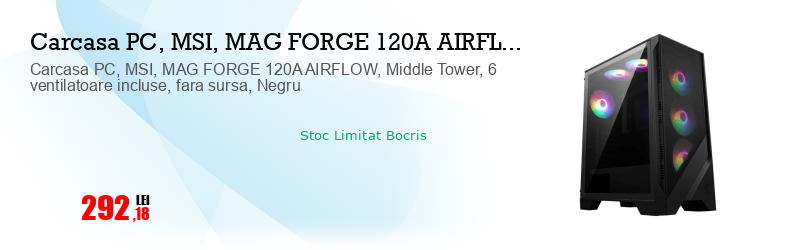 Carcasa PC, MSI, MAG FORGE 120A AIRFLOW, Middle Tower, 6 ventilatoare incluse, fara sursa, Negru