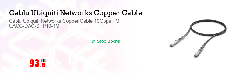 Cablu Ubiquiti Networks Copper Cable 10Gbps 1M UACC-DAC-SFP10-1M 