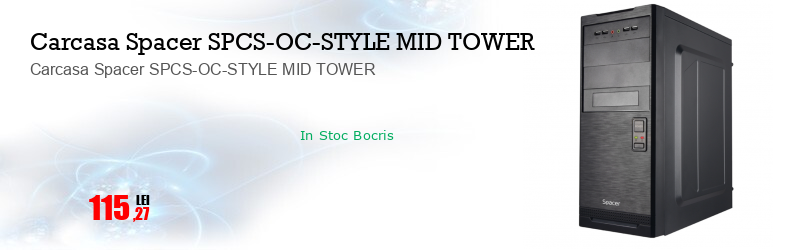 Carcasa Spacer SPCS-OC-STYLE MID TOWER