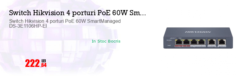 Switch Hikvision 4 porturi PoE 60W SmartManaged DS-3E1106HP-EI