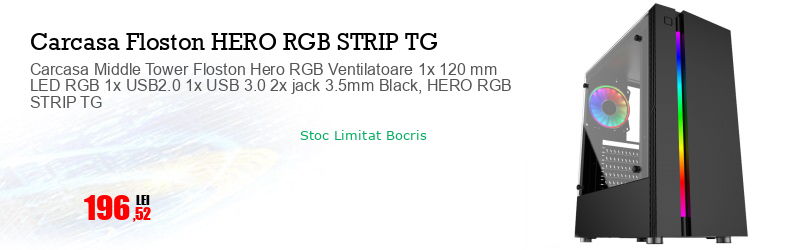 Carcasa Middle Tower Floston Hero RGB Ventilatoare 1x 120 mm LED RGB 1x USB2.0 1x USB 3.0 2x jack 3.5mm Black, HERO RGB STRIP TG