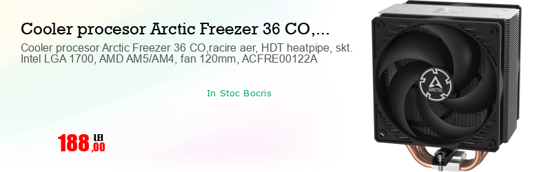 Cooler procesor Arctic Freezer 36 CO,racire aer, HDT heatpipe, skt. Intel LGA 1700, AMD AM5/AM4, fan 120mm, ACFRE00122A