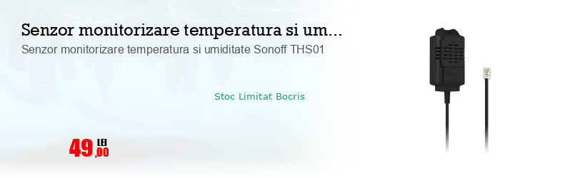 Senzor monitorizare temperatura si umiditate Sonoff THS01
