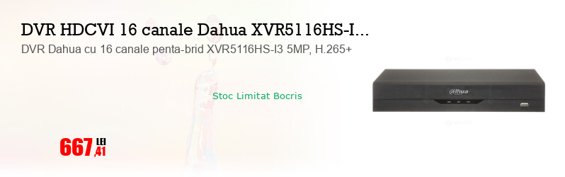 DVR Dahua cu 16 canale penta-brid XVR5116HS-I3 5MP, H.265+
