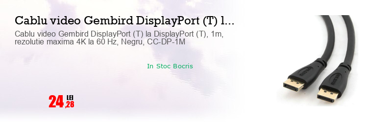 Cablu video Gembird DisplayPort (T) la DisplayPort (T), 1m, rezolutie maxima 4K la 60 Hz, Negru, CC-DP-1M