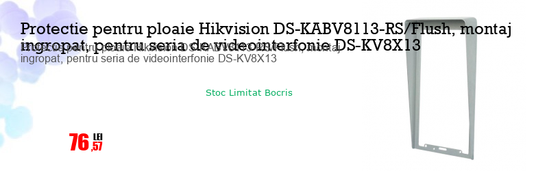 Protectie pentru ploaie Hikvision DS-KABV8113-RS/Flush, montaj ingropat, pentru seria de videointerfonie DS-KV8X13