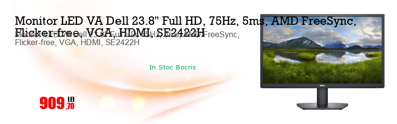 Monitor LED VA Dell 23.8'' Full HD, 75Hz, 5ms, AMD FreeSync, Flicker-free, VGA, HDMI, SE2422H