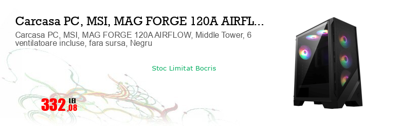 Carcasa PC, MSI, MAG FORGE 120A AIRFLOW, Middle Tower, 6 ventilatoare incluse, fara sursa, Negru