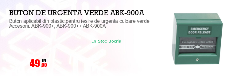 Buton aplicabil din plastic,pentru iesire de urgenta culoare verde Accesorii: ABK-900+, ABK-900++ ABK-900A