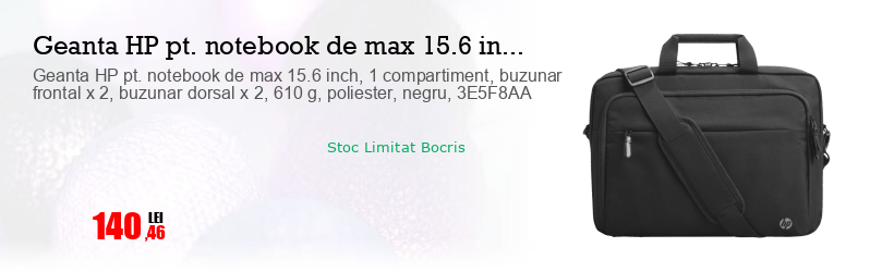 Geanta HP pt. notebook de max 15.6 inch, 1 compartiment, buzunar frontal x 2, buzunar dorsal x 2, 610 g, poliester, negru, 3E5F8AA