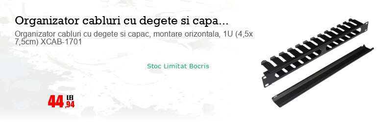 Organizator cabluri cu degete si capac, montare orizontala, 1U (4,5x 7,5cm) XCAB-1701