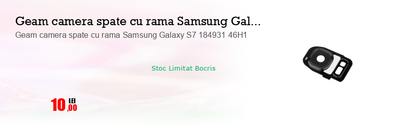 Geam camera spate cu rama Samsung Galaxy S7 184931 46H1