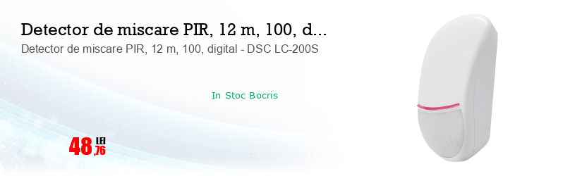 Detector de miscare PIR, 12 m, 100, digital - DSC LC-200S