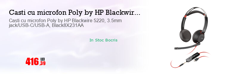 Casti cu microfon Poly by HP Blackwire 5220, 3.5mm jack/USB-C/USB-A, Black8X231AA
