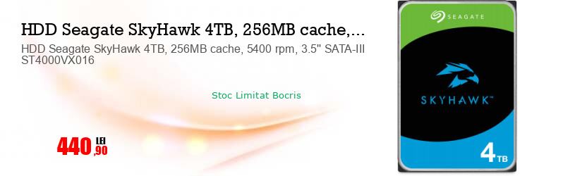 HDD Seagate SkyHawk 4TB, 256MB cache, 5400 rpm, 3.5'' SATA-III ST4000VX016  