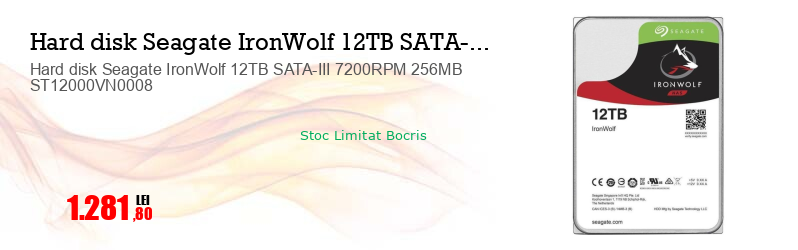 Hard disk Seagate IronWolf 12TB SATA-III 7200RPM 256MB ST12000VN0008
