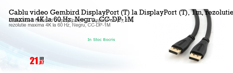 Cablu video Gembird DisplayPort (T) la DisplayPort (T), 1m, rezolutie maxima 4K la 60 Hz, Negru, CC-DP-1M