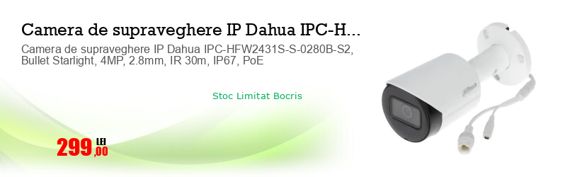 Camera de supraveghere IP Dahua IPC-HFW2431S-S-0280B-S2, Bullet Starlight, 4MP, 2.8mm, IR 30m, IP67, PoE