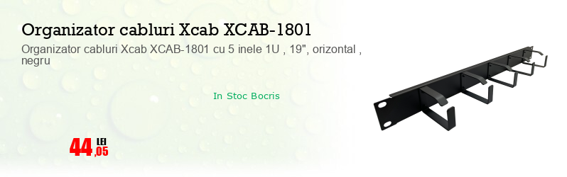 Organizator cabluri Xcab XCAB-1801 cu 5 inele 1U , 19", orizontal , negru