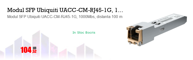 Modul SFP Ubiquiti UACC-CM-RJ45-1G, 1000Mbs, distanta 100 m