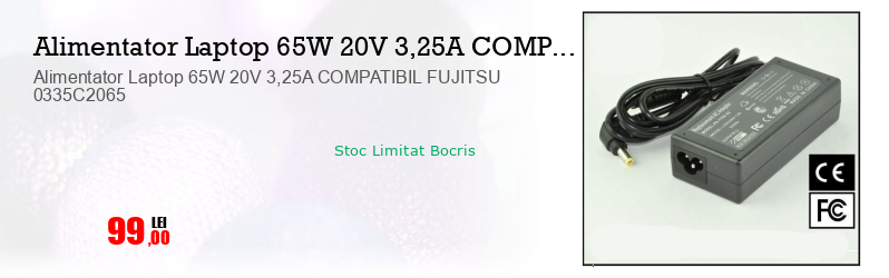 Alimentator Laptop 65W 20V 3,25A COMPATIBIL FUJITSU 0335C2065