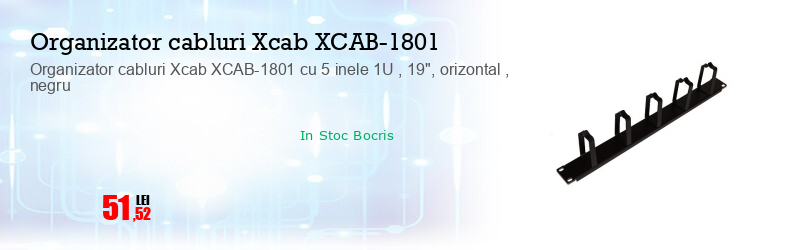 Organizator cabluri Xcab XCAB-1801 cu 5 inele 1U , 19", orizontal , negru
