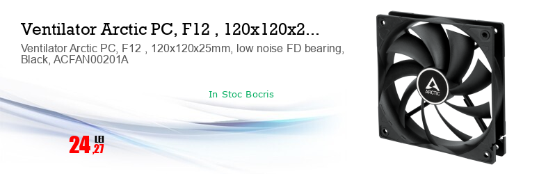 Ventilator Arctic PC, F12 , 120x120x25mm, low noise FD bearing, Black, ACFAN00201A