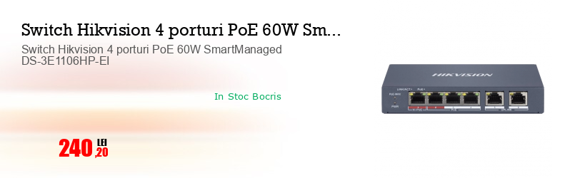 Switch Hikvision 4 porturi PoE 60W SmartManaged DS-3E1106HP-EI