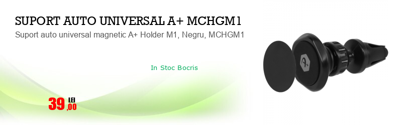 Suport auto universal magnetic A+ Holder M1, Negru, MCHGM1