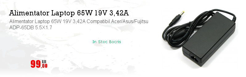 Alimentator Laptop 65W 19V 3,42A Compatibil Acer/Asus/Fujitsu ADP-65DB 5.5X1.7