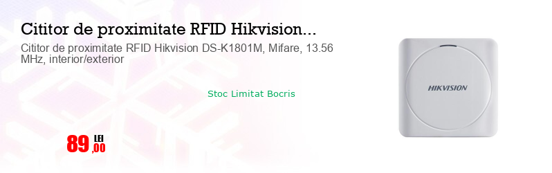 Cititor de proximitate RFID Hikvision DS-K1801M, Mifare, 13.56 MHz, interior/exterior  