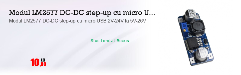 Modul LM2577 DC-DC step-up cu micro USB 2V-24V la 5V-26V