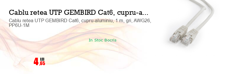 Cablu retea UTP GEMBIRD Cat6, cupru-aluminiu, 1 m, gri, AWG26, PP6U-1M