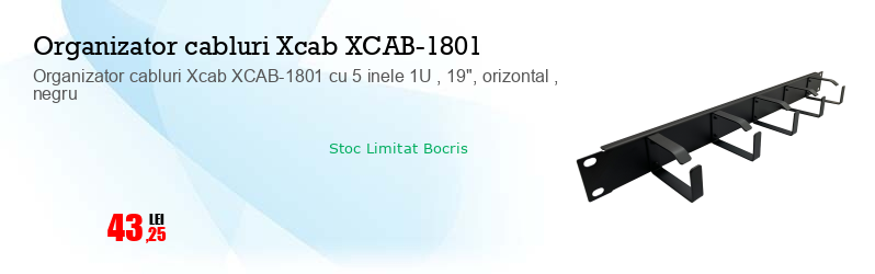 Organizator cabluri Xcab XCAB-1801 cu 5 inele 1U , 19", orizontal , negru