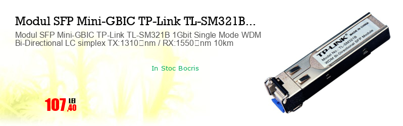 Modul SFP Mini-GBIC TP-Link TL-SM321B 1Gbit Single Mode WDM Bi-Directional LC simplex TX:1310 nm / RX:1550 nm 10km