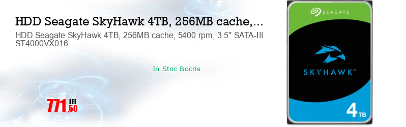 HDD Seagate SkyHawk 4TB, 256MB cache, 5400 rpm, 3.5'' SATA-III ST4000VX016