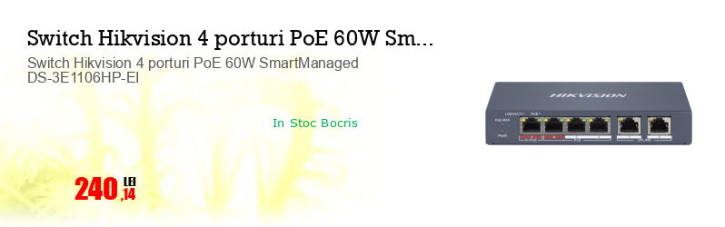 Switch Hikvision 4 porturi PoE 60W SmartManaged DS-3E1106HP-EI