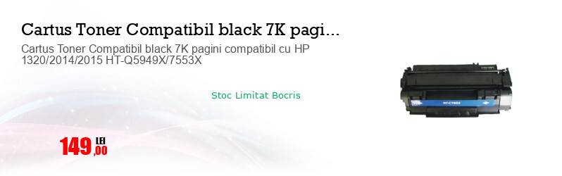 Cartus Toner Compatibil black 7K pagini compatibil cu HP 1320/2014/2015 HT-Q5949X/7553X