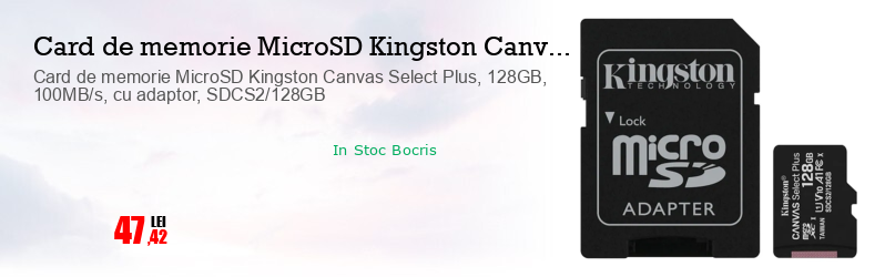 Card de memorie MicroSD Kingston Canvas Select Plus, 128GB, 100MB/s, cu adaptor, SDCS2/128GB
