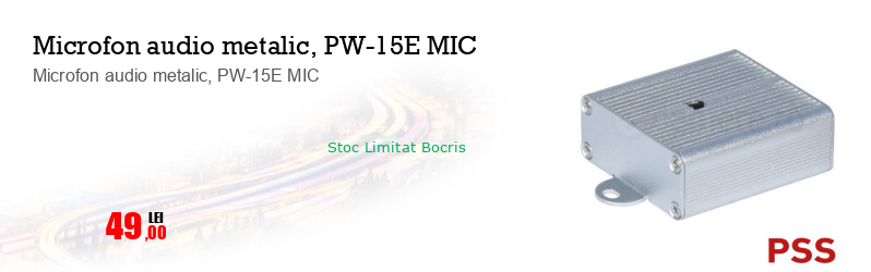 Microfon audio metalic, PW-15E MIC