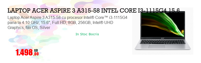 Laptop Acer Aspire 3 A315-58 cu procesor Intel® Core™ i3-1115G4 pana la 4.10 GHz, 15.6", Full HD, 8GB, 256GB, Intel® UHD Graphics, No OS, Silver
