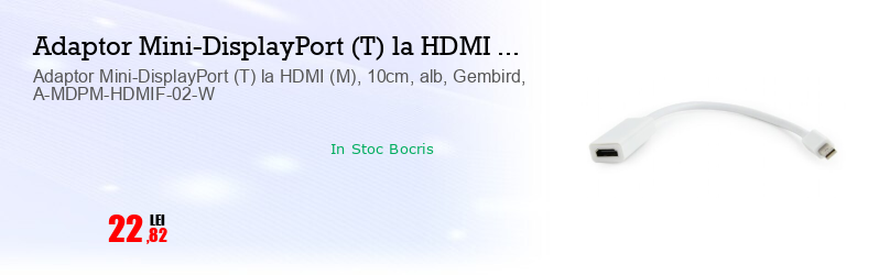 Adaptor Mini-DisplayPort (T) la HDMI (M), 10cm, alb, Gembird, A-MDPM-HDMIF-02-W