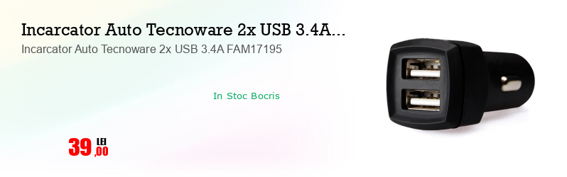 Incarcator Auto Tecnoware 2x USB 3.4A FAM17195