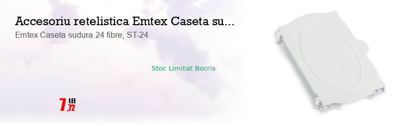 Emtex Caseta sudura 24 fibre, ST-24